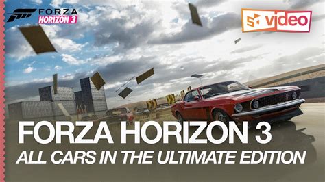 Forza Horizon 3 Gameplay All Cars Included In The Ultimate Edition