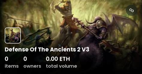 Defense Of The Ancients 2 V3 - Collection | OpenSea