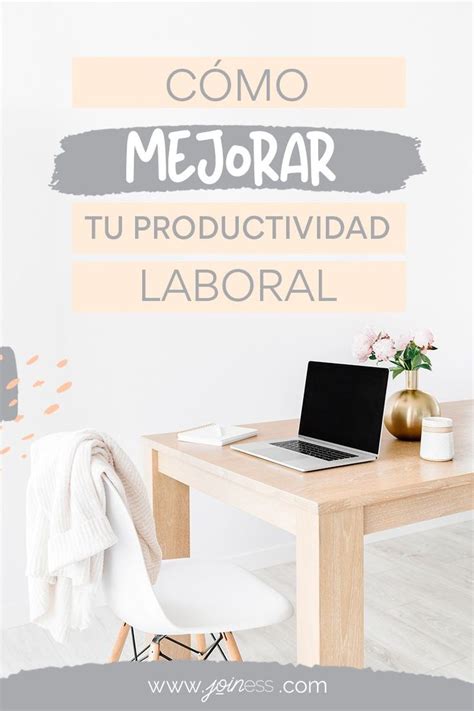 Herramientas Para Mejorar Tu Productividad Productividad Laboral