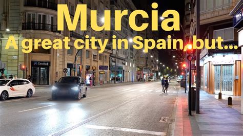 Murcia Vlog A Fantastic City But YouTube