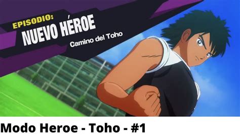 CAPTAIN TSUBASA RONC EN DIRECTO EL VIAJE EPISODIO NEW HERO 1 TOHO