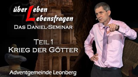 Über Leben Lebensfragen Daniel Seminar 01 Krieg der Götter Olaf