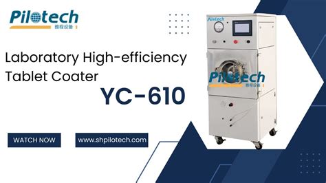 Newly Launched Pilotech High Efficiency Coating Machine YC 610 YouTube