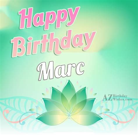 Happy Birthday Marc - AZBirthdayWishes.com