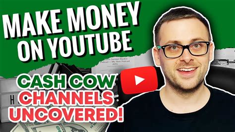 How To Make Money On Youtube Cash Cow Channels Uncovered Youtube