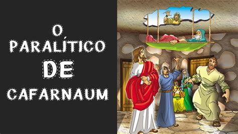 Milagres De Jesus O Paral Tico De Cafarnaum Youtube