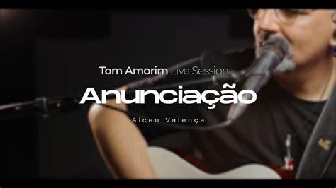 Alceu Valen A Anuncia O Tom Amorim Cover Live Sessions Youtube