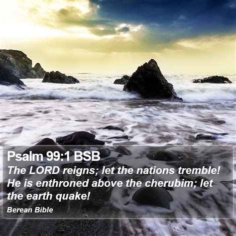 Psalm Bsb The Lord Reigns Let The Nations Tremble He Is