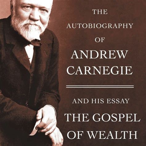 Stream Episode Read [pdf] The Autobiography Of Andrew Carnegie And The Gospel Of Wealth Signe