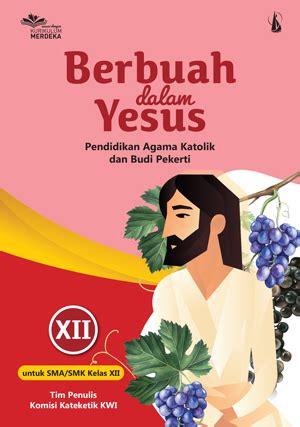 PAKAT Kumer SMA Kls XII Berbuah Dalam Yesus Untuk SMA Kelas XII