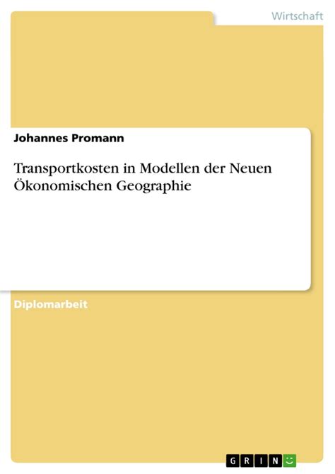 Transportkosten in Modellen der Neuen Ökonomischen Geographie