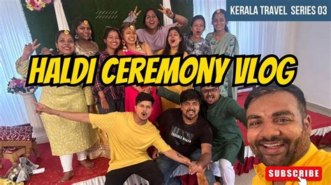 Dost Ki Haldi And Mehndi Ceremony Ep Kerala Series Youtube