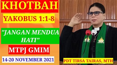 KHOTBAH YAKOBUS 1 1 8 MTPJ GMIM 14 20 NOVEMBER 2021 JANGAN MENDUA