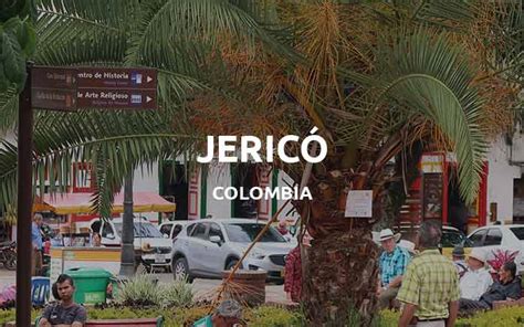 Jerico, Colombia: [MUST SEE] Travel Guide (2022)