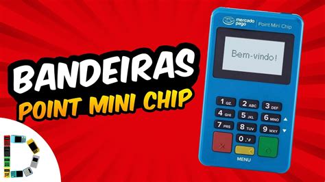 BANDEIRAS aceitas pela Máquina de cartão POINT MINI CHIP do Mercado