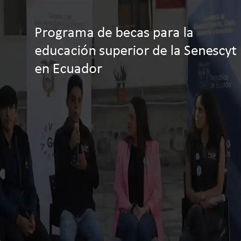 Programa De Becas Para La Educaci N Superior De La Senescyt