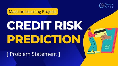 Credit Risk Prediction Project Problem Statement Explanation