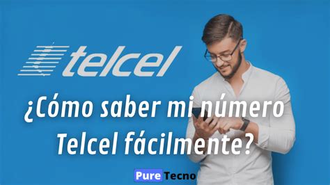 Cómo saber mi número Telcel fácilmente sin saldo 2024