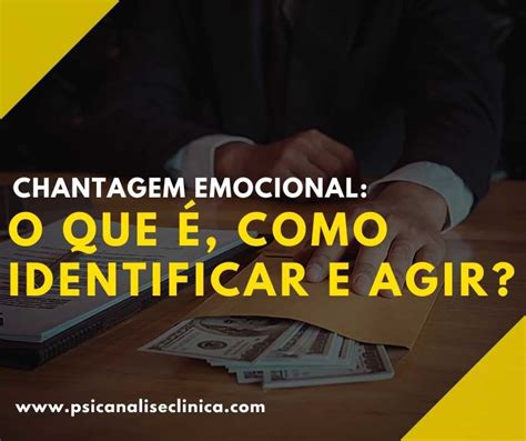 Chantagem Emocional o que é como identificar e agir