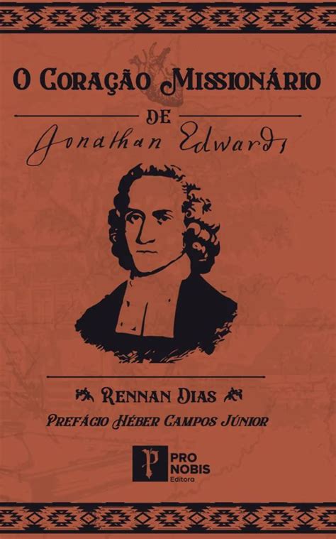 Livros De Jonathan Edwards - Coração Missionário de Jonathan Edwards - Livraria Baptista