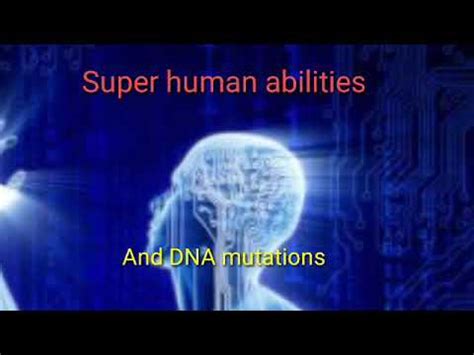 Super Human Abilities And Dna Mutations Subliminal Youtube