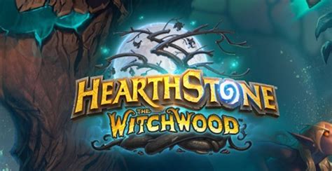 Hearthstone The Witchwood Expansion Announced With New Cards