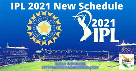 Ipl 2021 New Schedule Matches Date Timing Venue And Teams Points Table India Schemes