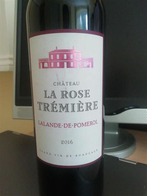 2016 Château La Rose Trémière France Bordeaux Libournais Lalande De