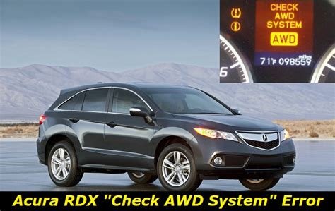 Acura Rdx Check Awd System Error What Does It Tell You