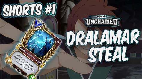 Dralamar Steal Gods Unchained Youtube