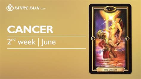 Cancer Weekly Reading Tarot Psychic Horoscope Week June