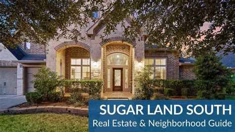 Sugar Land South Homes For Sale & Real Estate Trends