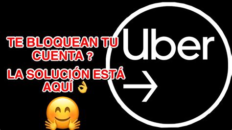 TE BLOQUEAN TU CUENTA DE UBER la solución está aquí YouTube