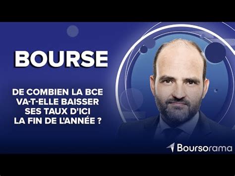 De combien la BCE va t elle baisser ses taux d ici la fin de l année