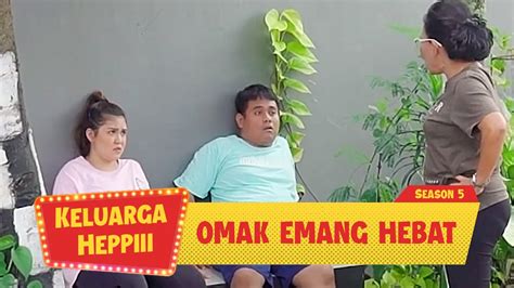 Keluarga Heppiii S5 Eps 14 Omak Semakin Terdepan YouTube