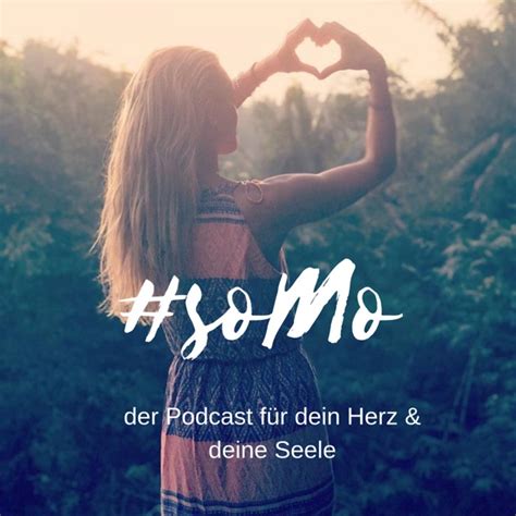 soMo der Podcast für dein Herz deine Seele Podcast stats and analytics