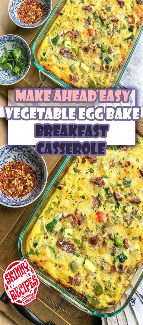 MAKE AHEAD EASY VEGETABLE EGG BAKE BREAKFAST CASSEROLE Skinny Recipes