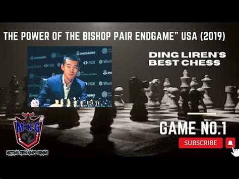 Ding Liren S Best Chess Game No The Power Of The Bishop Pair Endgame