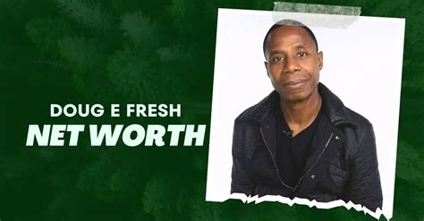 Doug E Fresh Net Worth: How The American Rapper Made His Millions - Lee