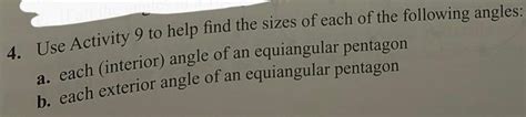 Solved b. each exterior angle of an equiangular pentagon 4. | Chegg.com