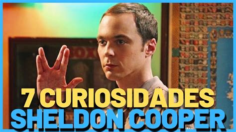 Curiosidades Sobre Sheldon Cooper De The Big Bang Theory Youtube