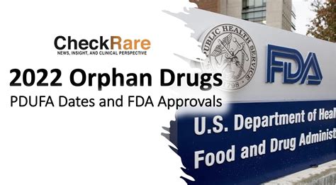 2022 Orphan Drugs Pdufa Dates And Fda Approvals Checkrare