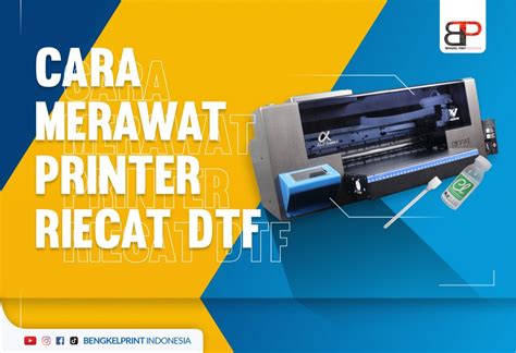 Cara Mudah Merawat Mesin DTF A4 RIECAT Alfa Lite