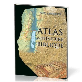 Atlas De L Histoire Biblique Lawrence Paul Das Haus Der Bibel