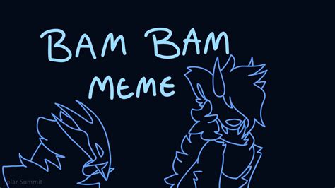 Bam Bam Animation Meme Commission Youtube