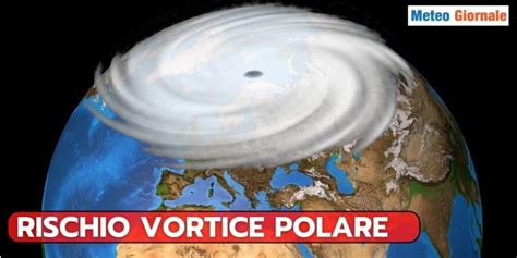 Ma perché il Vortice Polare è sempre più forte La risposta le