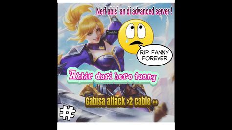 Fanny Rework Gameplay Can T Attck On 2 Cable Lebih Akhir Dari Hero