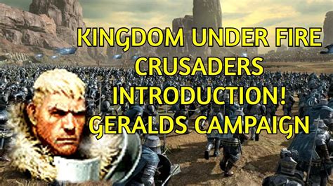 Kingdom Under Fire Crusaders Geralds Campaign Introduction To How To Play The Game Youtube