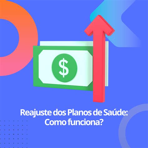 Reajuste Dos Planos De Sa De Como Funciona R Corretora De Planos