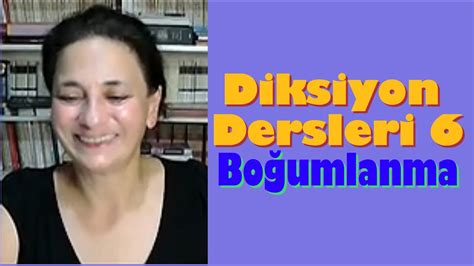 Diksiyon Dersleri 6 Boğumlanma diksiyon nimetolcar hikayevar YouTube